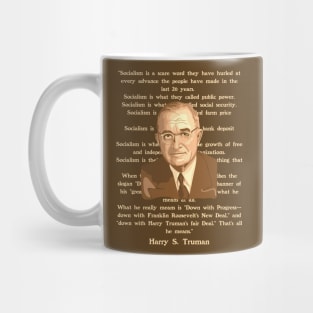 Harry S. Truman Portrait and Quote About Socialism Mug